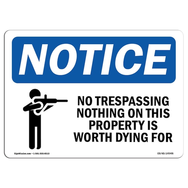 Signmission OSHA Notice Sign, 7" Height, 10" Width, No Trespassing Nothing On This Sign With Symbol, Landscape OS-NS-D-710-L-14948 - main